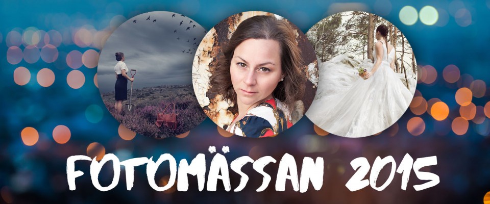 Talk at Fotomässan 2015 – ‘THE ROAD TO CREATIVE IMAGES THAT EVOKES EMOTIONS’