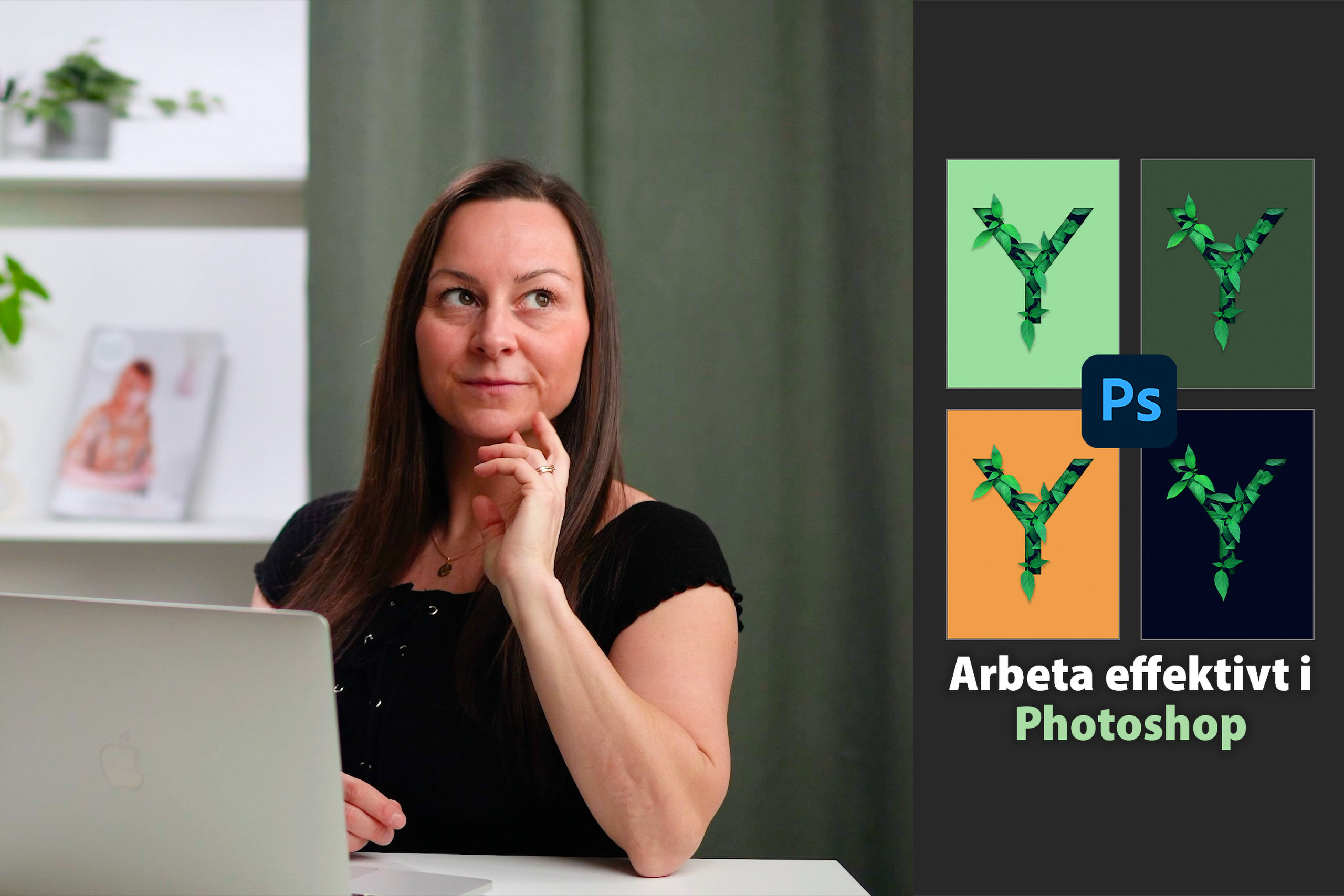 Redigera effektivt i Photoshop – arbeta smartare, inte hårdare